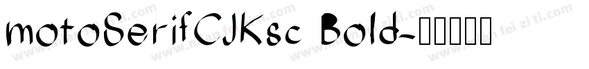 motoSerifCJKsc Bold字体转换